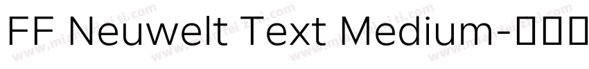 FF Neuwelt Text Medium字体转换